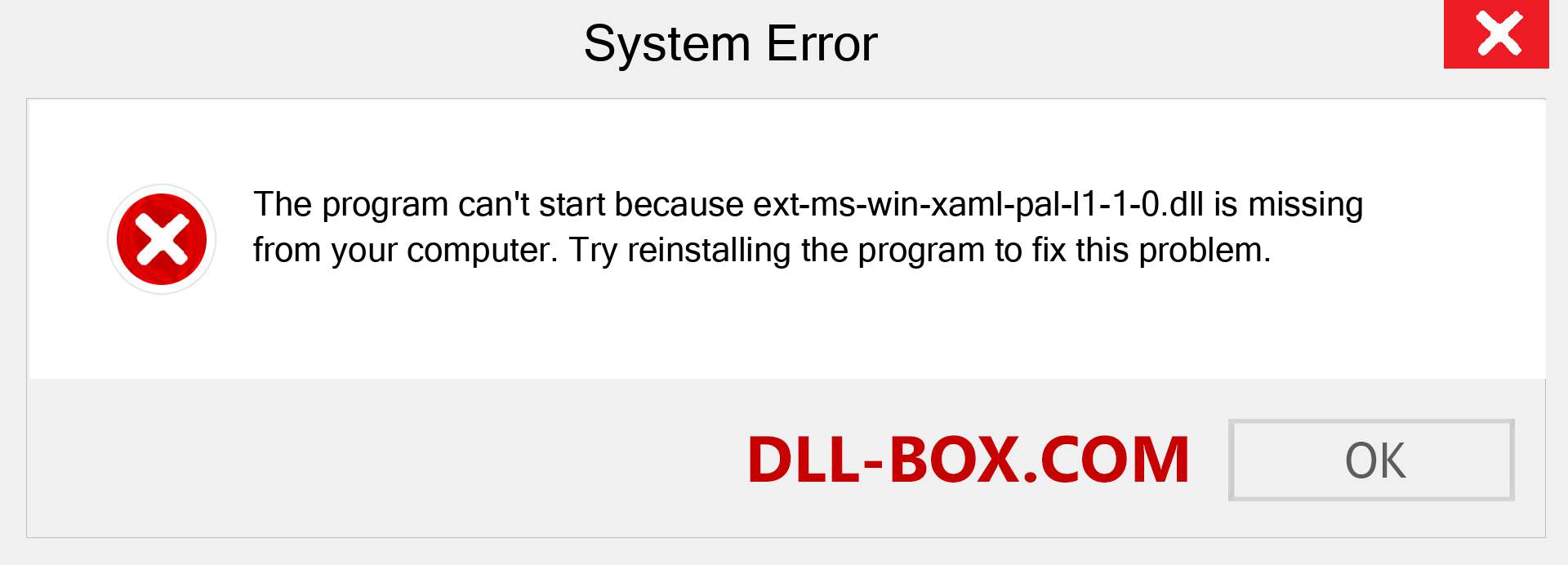  ext-ms-win-xaml-pal-l1-1-0.dll file is missing?. Download for Windows 7, 8, 10 - Fix  ext-ms-win-xaml-pal-l1-1-0 dll Missing Error on Windows, photos, images